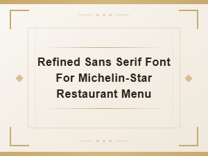 Refined Sans Serif Font for Michelin-Star Menus