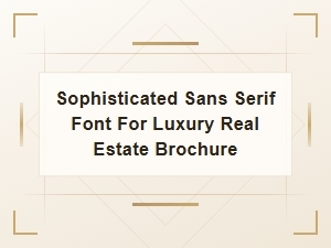 Sophisticated Sans Serif Font for Luxury Real Estate